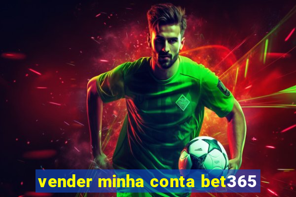 vender minha conta bet365